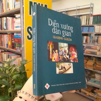 DIỄN XƯỚNG DÂN GIAN GIA ĐỊNH - SÀI GÒN - HUỲNH NGỌC TRẢNG
