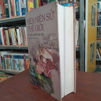 BIÊN NIÊN SỬ THẾ GIỚI TỪ TIỀN SỬ ĐẾN HIỆN ĐẠI - NGUYỄN VĂN DÂN