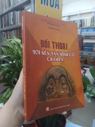ĐỐI THOẠI VỚI NỀN VĂN MINH CỔ CHAMPA - LÊ ĐÌNH PHỤNG