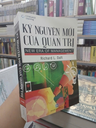 KỶ NGUYÊN MỚI CỦA QUẢN TRỊ - RICHARD L. DAFT (BIÊN DỊCH: NGUYỄN HÙNG PHONG)