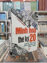 MINH HỌA THẾ KỶ 20 - LỊCH SỬ VĂN MINH NHÂN LOẠI HIỆN ĐẠI 1900 -  2000 (BÌA CỨNG) - LORRAIN GLENNON 