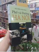 PHỐ VÀ ĐƯỜNG HÀ NỘI (BÌA CỨNG) - NGUYỄN VINH PHÚC