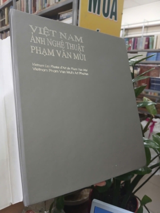 ẢNH NGHỆ THUẬT PHẠM VĂN MÙI (BÌA CỨNG) 