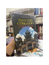 NHÀ THỜ CÔNG GIÁO VIỆT NAM (BÌA CỨNG) - NGUYỄN HỒNG DƯƠNG 