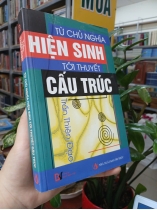 TỪ CHỦ NGHĨA HIỆN SINH TỚI THUYẾT CẤU TRÚC - TRẦN THIỆN ĐẠO 