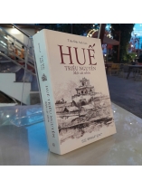HUẾ TRIỀU NGUYỄN MỘT CÁI NHÌN - TRẦN ĐỨC ANH SƠN
