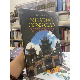 NHÀ THỜ CÔNG GIÁO VIỆT NAM (BÌA CỨNG) - NGUYỄN HỒNG DƯƠNG 