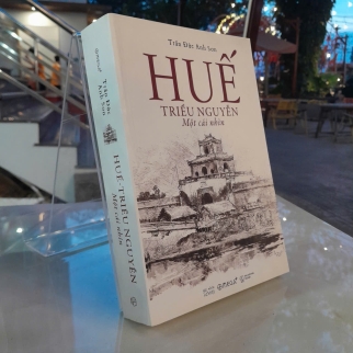 HUẾ TRIỀU NGUYỄN MỘT CÁI NHÌN - TRẦN ĐỨC ANH SƠN