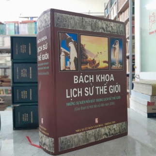 BÁCH KHOA LỊCH SỬ THẾ GIỚI - TRẦN NGUYỄN DU SA, TRẦN THẾ SAN, NGUYỄN ANH DŨNG, TĂNG VĂN MÙI, NGUYỄN HIẾU NGHĨA 