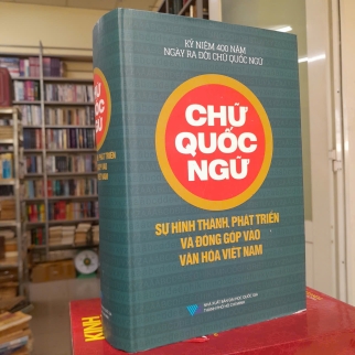 CHỮ QUỐC NGỮ SỰ HÌNH THÀNH, PHÁT TRIỂN VÀ ĐÓNG GÓP VÀO VĂN HÓA VIỆT NAM 