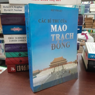 CÁC BÍ THƯ CỦA MAO TRẠCH ĐÔNG - DIỆP VĨNH LIỆT ( NGUYỄN THU HIỀN DỊCH)