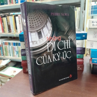NHỮNG DI CHỈ CỦA KÝ ỨC - PIERRE NORA