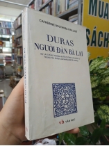 DURAS NGƯỜI ĐÀN BÀ LAI - CATHERINE BOUTHORS - PAILLART (HOÀNG CƯỜNG DỊCH)