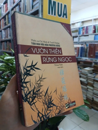 VƯỜN THIỀN RỪNG NGỌC - THIỀN SƯ CHÍ MINH & TUYẾT ĐƯỜNG (THÔNG THIỀN SOẠN DỊCH)