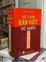TỪ LÂM HÁN - VIỆT TỪ ĐIỂN (BÌA CỨNG) - VĨNH CAO, NGUYỄN PHỐ 