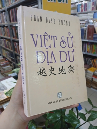 VIỆT SỬ ĐỊA DƯ - PHAN ĐÌNH PHÙNG (Nguyễn Hữu Mùi dịch và chú giải)