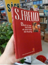BỆNH LÝ HỌC TINH THẦN VỀ SINH HOẠT ĐỜI THƯỜNG - SIGMUND FREUD