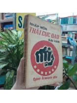 NHẬP MÔN THÁI CỰC ĐẠO ĐẠI HÀN - PHAN CHẤN THANH, CHOINAMTSU