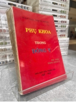 PHỤ KHOA TRONG ĐÔNG Y - LÊ QUÝ NGƯU, THẦN THỊ NHƯ ĐỨC