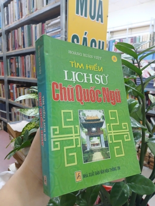 TÌM HIỂU LỊCH SỬ CHỮ QUỐC NGỮ - HOÀNG XUÂN VIỆT