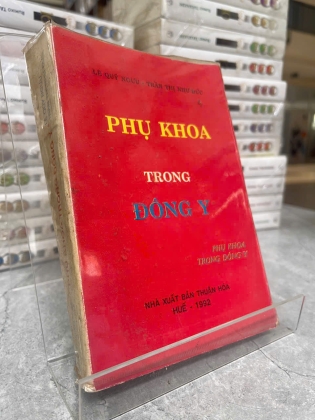 PHỤ KHOA TRONG ĐÔNG Y - LÊ QUÝ NGƯU, THẦN THỊ NHƯ ĐỨC