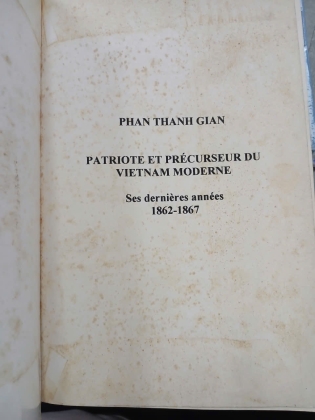PHAN THANH GIAN PATRIOTE ET PRECURSEUR DU VIETNAM MODERNE - PHAN THI MINH LÊ, PIERRE PH. CHANFREAU