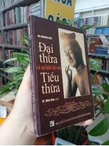 ĐẠI THỪA VÀ SỰ LIÊN HỆ VỚI TIỂU THỪA - NALINAKSHA. DUTT (MINH CHÂU DỊCH)