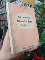 GIÁO KHOA TRIẾT HỌC LUẬN LÝ HỌC ĐỆ NHẤT ABCD - TRẦN ĐỨC AN