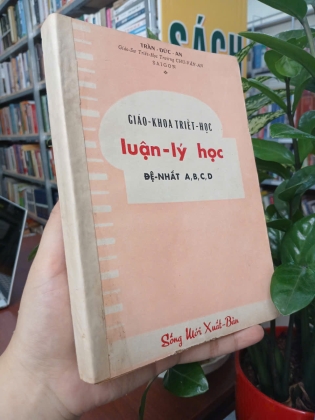GIÁO KHOA TRIẾT HỌC LUẬN LÝ HỌC ĐỆ NHẤT ABCD - TRẦN ĐỨC AN