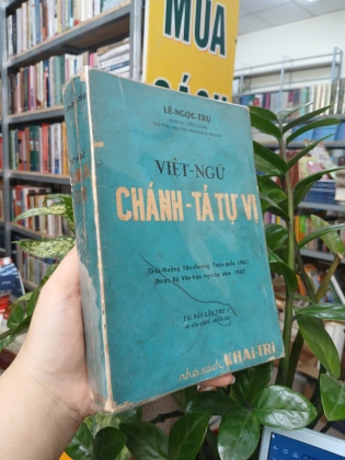 VIỆT NGỮ CHÁNH TẢ TỰ VỊ - LÊ NGỌC TRỤ