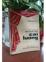 HỒI KÝ 50 NĂM MÊ HÁT - NĂM MƯƠI NĂM CẢI LƯƠNG - VƯƠNG HỒNG SỂN