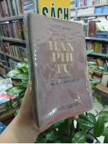 HÀN PHI TỬ (QUYỂN THƯỢNG) - HÙNG NGUYÊN NGUYỄN NGỌC HUY dịch
