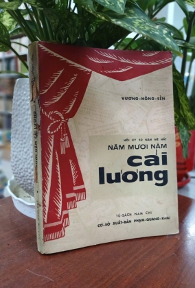 HỒI KÝ 50 NĂM MÊ HÁT - NĂM MƯƠI NĂM CẢI LƯƠNG - VƯƠNG HỒNG SỂN