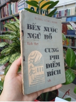 KỊCH THƠ BẾN NƯỚC NGŨ BỒ - CUNG PHI ĐIỂM BÍCH - HOÀNG CÔNG KHANH