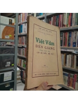 VIỆT VĂN DIỄN GIẢNG PHẦN KIM VĂN LỚP ĐỆ THẤT, ĐỆ LỤC - NGUYỄN XUÂN HIẾU, TRẦN MỘNG CHU
