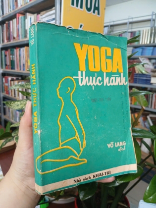 YOGA THỰC HÀNH - DESMOND DUNNE (VÕ LANG DỊCH THUẬT)