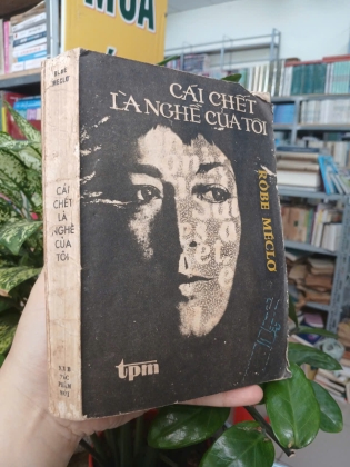 CÁI CHẾT LÀ NGHỀ CỦA TÔI - RÔBE MÉCLƠ (VŨ VĂN KHA DỊCH THUẬT)