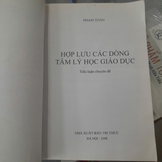HỢP LƯU CÁC DÒNG TÂM LÝ HỌC GIÁO DỤC - PHẠM TOÀN