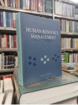 HUMAN RESOURCE MANAGEMENT - QUẢN LÝ NGUỒN LỰC CON NGƯỜI (BÌA CỨNG) - MILKOVICH, BOUDREAU