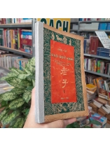 LÃO TỬ ĐẠO ĐỨC KINH ( QUYỂN I) - THU GIANG, NGUYỄN DUY CẦN DỊCH