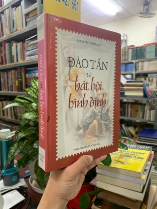 ĐÀO TẤN VÀ HÁT BỘI BÌNH ĐỊNH (BÌA CỨNG) - QUÁCH TẤN, QUÁCH GIAO