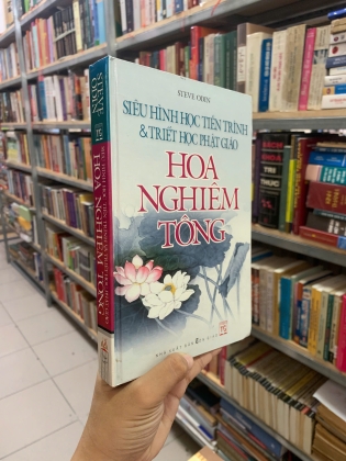 SIÊU HÌNH HỌC TIẾN TRÌNH VÀ TRIẾT HỌC PHẬT GIÁO HOA NGHIÊM TÔNG (BÌA CỨNG) - STEVE ODIN