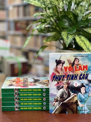VÕ LÂM THUỶ TINH CẦU (TRỌN BỘ 6 TẬP) - TRẦN THANH VÂN