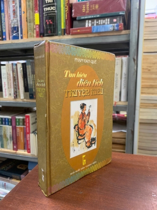 TÌM HIỂU ĐIỂN TÍCH TRUYỆN KIỀU (BÌA CỨNG) - PHẠM ĐAN QUẾ