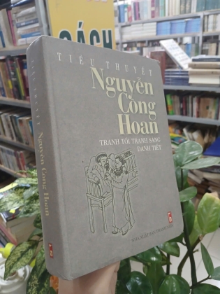 TIỂU THUYẾT NGUYỄN CÔNG HOAN - TRANH TỐI TRANH SÁNG - DANH TIẾT 