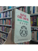 KINH CHU DỊCH BẢN NGHĨA - NGUYỄN DUY TINH DỊCH