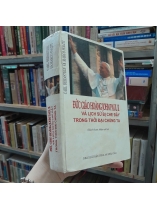 ĐỨC GIÁO HOÀNG JOHN PAUL II VÀ LỊCH SỬ BỊ CHE ĐẬY TRONG THỜI ĐẠI CỦA CHÚNG TA - CARL BERNSTEIN, MARCO POLITI