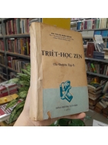 TRIẾT HỌC ZEN ( TẬP 1+ TẬP 2) - ĐOÀN VĂN AN