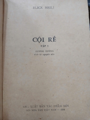 [TRỌN BỘ 2 TẬP] CỘI RỄ - E. HEILI (DƯƠNG TƯỜNG DỊCH THUẬT)
