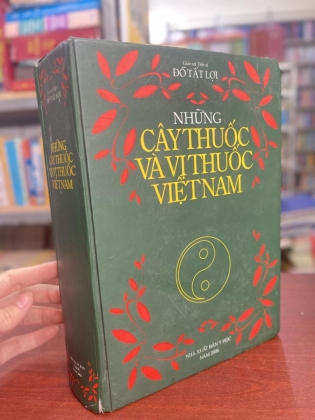NHỮNG CÂY THUỐC VÀ VỊ THUỐC VIỆT NAM - ĐỖ TẤT LỢI 
